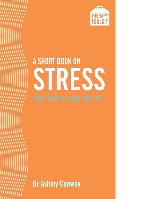 Title details for A Short Book on Stress by Dr Ashley Conway - Available